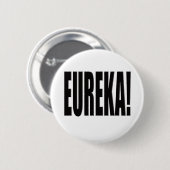 Eureka! Ronde Button 5,7 Cm (Voorkant /achterkant)