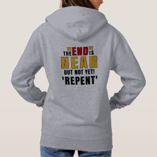 Evangelie Einde is Dichtbij maar nog niet! berouw  Hoodie