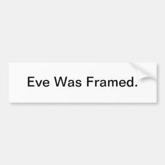 Eve was omhuld - bumpersticker