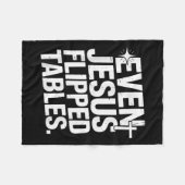 Even Jesus Flipped Tables Funny Jesus Lovers Chris Fleece Deken (Voorkant (Horizontaal))