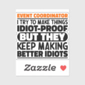 Evenementcoördinator Ik probeer dingen grappig te Sticker (Vel)