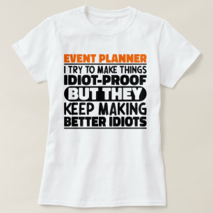 Evenementenplanner I Probeer Dingen Grappig Te Mak T-shirt