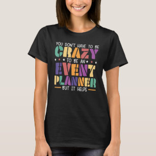 Event Management Organisator Professional Event Pl T-shirt
