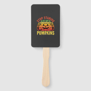 Éventail Arrêtez De Regarder Mes Citrouilles Halloween Drôl
