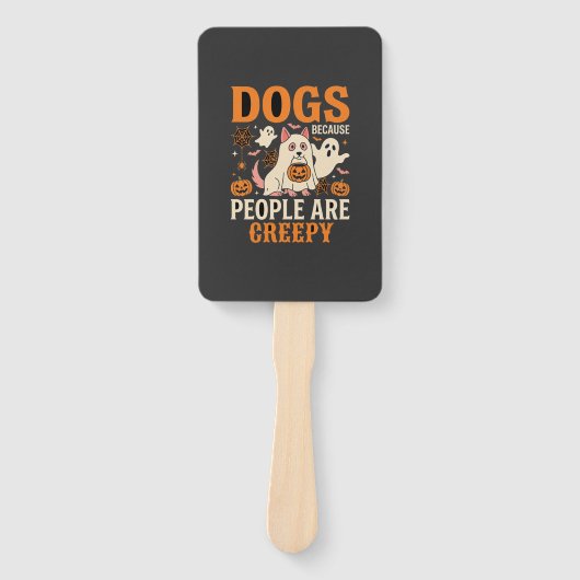 Éventail Chiens Parce que les Gens sont Flippants Fantôme d (Devant)