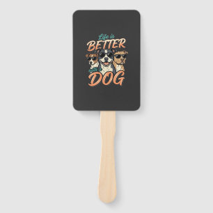 Éventail La vie est meilleure avec le vecteur de chien