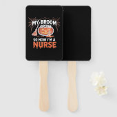 Éventail My Broom Broke So Now I'm A Nurse Funny Halloween (Devant et derrière)