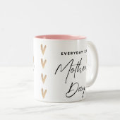 Everday est une Mug de Fête des Mères (Devant droit)
