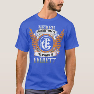 Everett Name Shirt onderschat nooit de kracht O