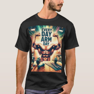 Every day Arm day Premium kwaliteit t-shirt