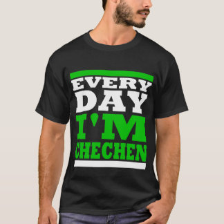 Every Day I'm Chechen Black T-shirt