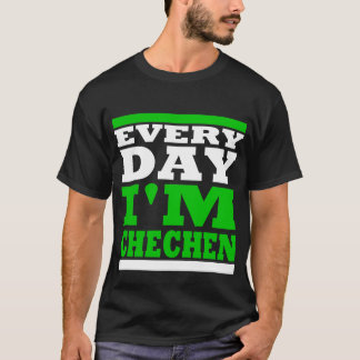 Every Day I'm Chechen Black T-shirt