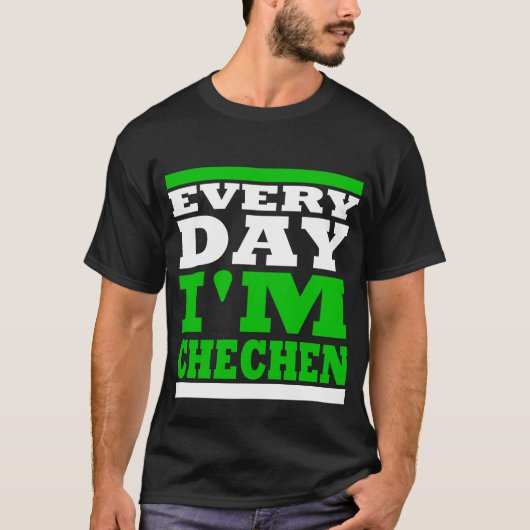 Every Day I'm Chechen Black T-shirt (Voorkant)