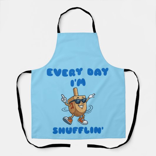 Every Day I'm Shufflin' Apron Schort (Voorkant)