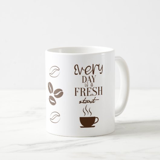 Every Day Is a Fresh Start Motivational Mug Design (Devant droit)