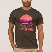 Every Day Is A New Adventure T-Shirt (Devant)