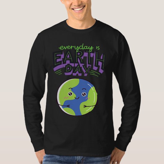 Every Day Is Earth Day T-shirt (Voorkant)