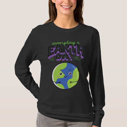 Every Day Is Earth Day T-shirt (Voorkant)