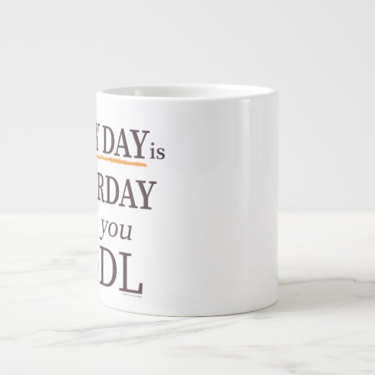 Every Day is Satsurday Jumbo Mug (Devant)