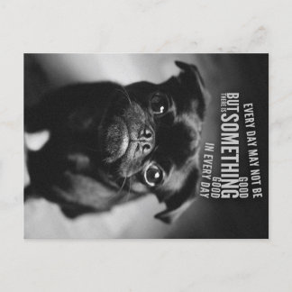 Every Day May not be Good |Cute Pug Owner Feestdagenkaart
