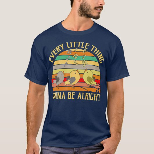 Every Little Thing Is Gonna Be Alright Bird T-shirt (Voorkant)