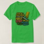 Every Morning First Step - T-Shirt (Design devant)