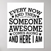Every Now And Then Someone Awesome Comes Along And Poster (Voorkant)