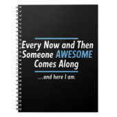 Every Now And Then Someones Awesome Comes Along Notitieboek (Voorkant)