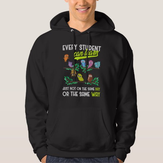 Every Student Can Learn On The Same Day Back To Sc Hoodie (Voorkant)