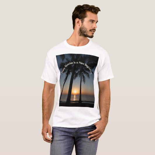 “Every Sunrise Is a New Beginning” T-shirt (Voorkant volledig)