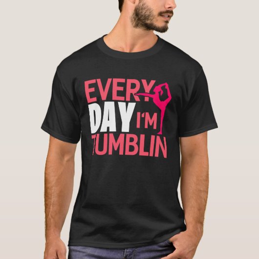 Everyday Im Tumbling  Gymnastic Tumbling T-shirt (Voorkant)