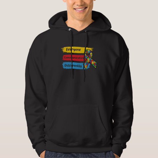 Everyone Communicate Differently Autism Awareness  Hoodie (Voorkant)