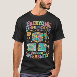 Everyone Communicates Differently Special T-shirt
