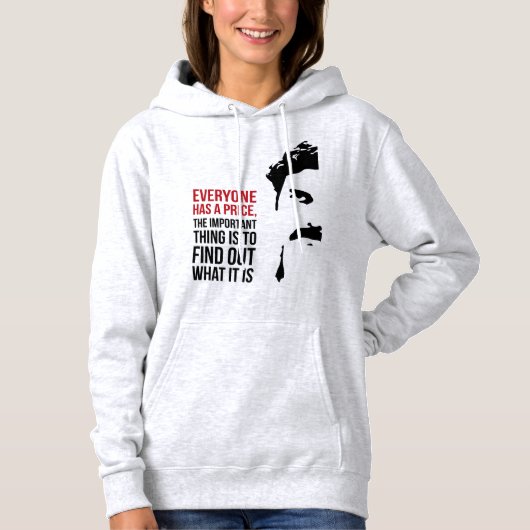 Everyone has a price hoodie (Voorkant)