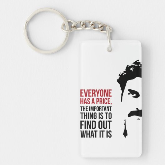 Everyone has a price sleutelhanger (Voorkant)