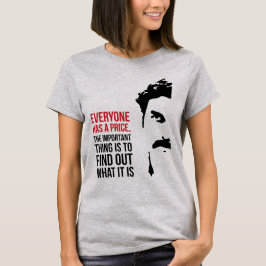 Everyone has a price t-shirt