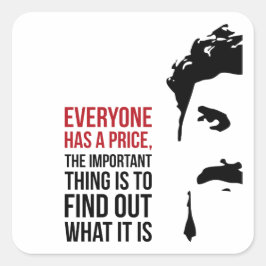Everyone has a price vierkante sticker