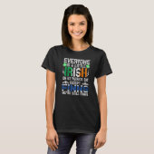 Everyone Is A Little Irish On St Patrick Day Excep T-shirt (Voorkant volledig)