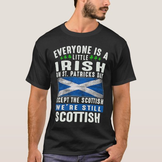 Everyone Is Little Irish On St Patrick's Day Excep T-shirt (Voorkant)