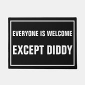 Everyone is welcome except diddy deurmat (Voorkant)