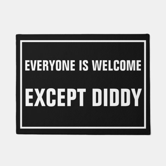 Everyone is welcome except diddy deurmat (Voorkant)