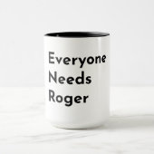 Everyone Needs Roger Support Mug (Centre)