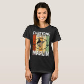 Everyone Wants A Marlin T-shirt (Voorkant volledig)