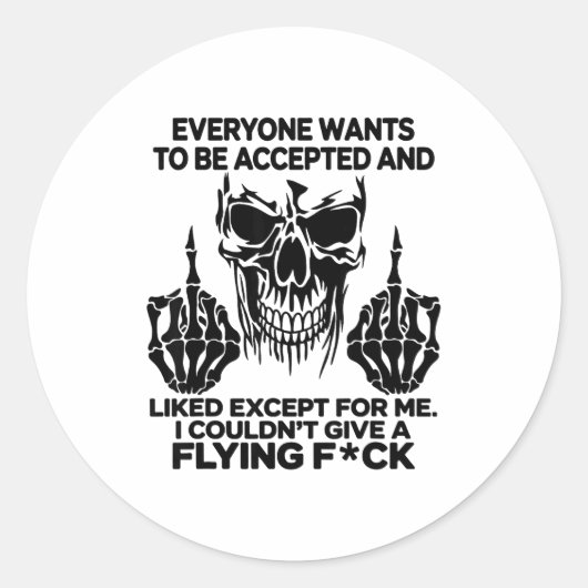 Everyone Wants To Be Accepted And Likes Except For Ronde Sticker (Voorkant)