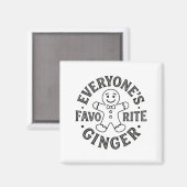 Everyone's Favorite Ginger T Funny Gingerbread Man Magneet (Voorkant / Achterkant)
