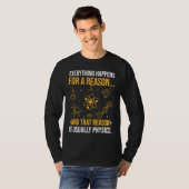 Everything happens for a reason and that reason is t-shirt (Voorkant volledig)