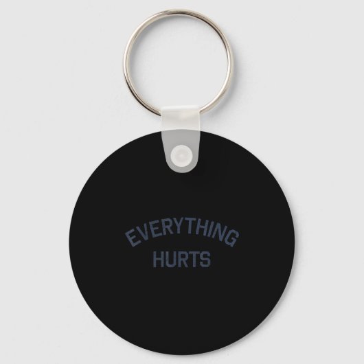 Everything Hurts Funny Workout Motivation Sleutelhanger (Voorkant)