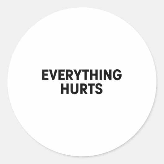 Everything Hurts Workout Strongman Muscle Training Ronde Sticker (Voorkant)