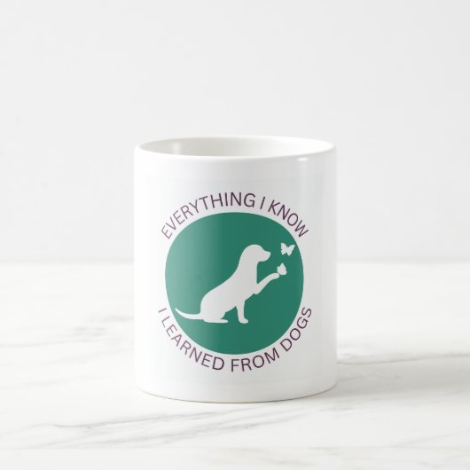 Everything I Know, I Learned from Dogs Coffee Mug (Centre)