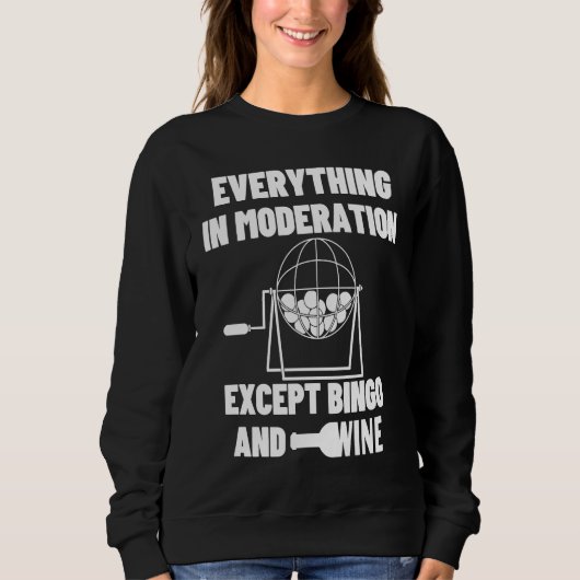 Everything In Moderation Bingo & Wine Gambling Cas Trui (Voorkant)